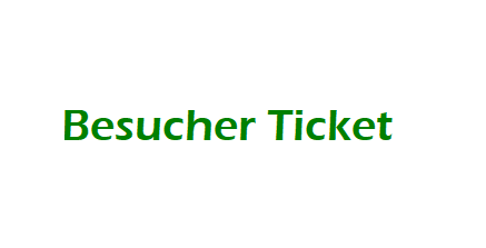 Besucher Tages Ticket